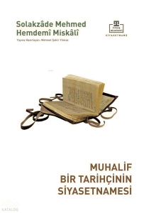 Muhalif Bir Tarihçinin Siyasetnamesi