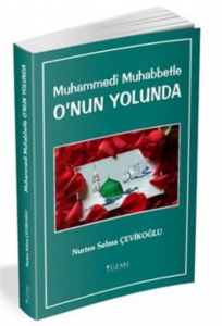 Muhammedi Muhabbetle O'nun Yolunda