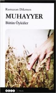 Muhayyer; Bütün Öyküleri