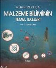Mühendisler İçin Malzeme Biliminin Temel İlkeleri