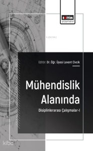 Mühendislik Alanında Disiplinlerarası Çalışmalar - 1