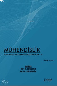 Mühendislik Alanında Uluslararası Araştırmalar – III / Aralık 2022