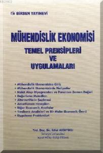 Mühendislik Ekonomisi Temel Prensipleri ve Uygulamaları