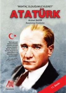 "Muhtaç olduğumuz Kudret" Atatürk