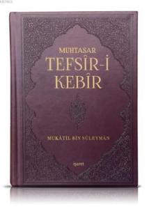 Muhtasar Tefsîr-i Kebîr; Günümüze Ulaşan İlk Tam Tefsîr