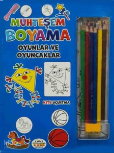 Muhteşem Boyama - Oyunlar ve Oyuncaklar (6'lı Boya Kalemi Hediyeli)