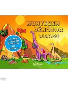 Muhteşem Dinozor Adası; 3D Sahne ve Dinozor Maketleri ile Birlikte