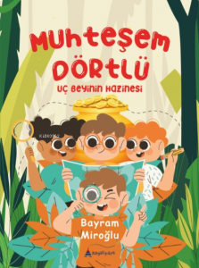 Muhteşem Dörtlü- Uç Beyinin Hazinesi
