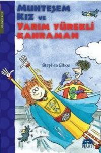 Muhteşem Kız ve Yarım Yürekli Kahraman; 2. ve 3. Sınıflar İçin