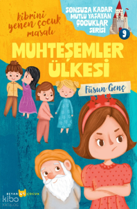 Muhteşemler Ülkesi;Sonsuza Kadar Mutlu Yaşayan  Çocuklar Serisi -9