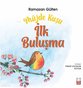 Müjde Kuşu - İlk Buluşma