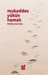 Mukaddes Yükün Hamalı