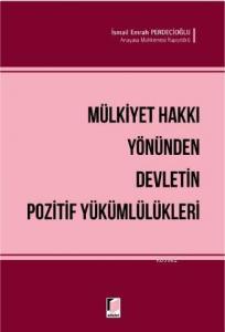 Mülkiyet Hakkı Yönünden Devletin Pozitif Yükümlülükleri