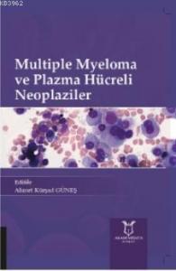 Multiple Myeloma ve Plazma Hücreli Neoplaziler