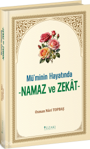 Mü'minin Hayatında Namaz ve Zekat (Ciltli)