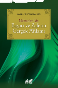 Mü'minler İçin Başarı ve Zaferin Gerçek Anlamı