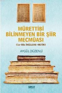 Mürettibi Bilinmeyen Bir Şiir Mecmuası; 1A - 80A İnceleme Metin