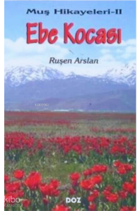 Muş Hikayeleri 2 - Ebe Kocası