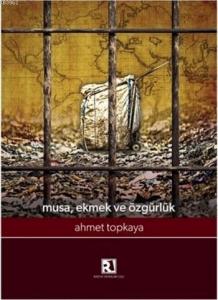 Musa, Ekmek ve Özgürlük