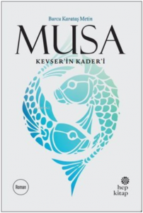 Musa Kevser’in Kader’i