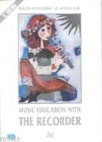 Musıc Education With| The Recorder