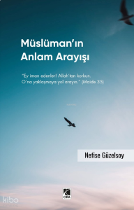 Müslüman’ın Anlam Arayışı