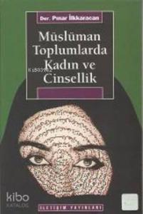Müslüman Toplumlarda Kadın ve Cinsellik