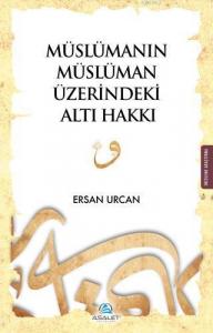 Müslümanın Müslüman Üzerindeki Altı Hakkı