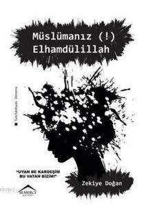 Müslümanız (!) Elhamdülillah