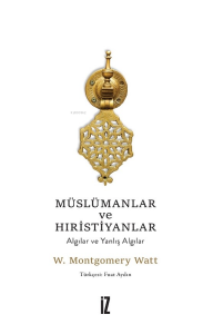 Müslümanlar ve Hıristiyanlar;Algılar ve Yanlış Algılar