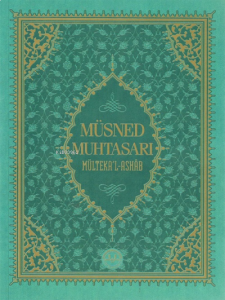 Müsned Muhtasarı Mülteka’l Ashab