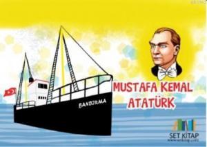 Mustafa Kemal Atatürk (3-7 Yaş İçin)