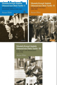Mustafa Kemal Atatürk Dönemi’nin Öteki Tarihi Seti (3 Kitap Set)