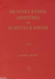 Mustafa Kemal Atatürk ve Kurtuluş Savaşı 3 Cilt