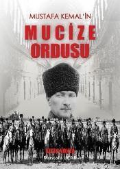 Mustafa Kemal'in Mucize Ordusu