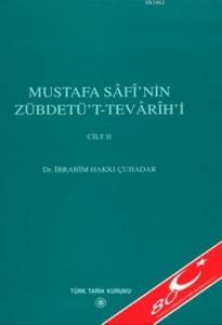 Mustafa Sâfî'nin Zübdetü't-Tevarih'i (Cilt 2)