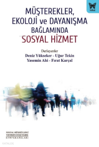 Müşterekler, Ekoloji ve Dayanışma Bağlamında Sosyal Hizmet