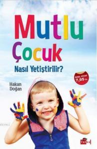 Mutlu Çocuk Nasıl Yetiştirilir