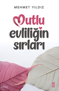 Mutlu Evliliğin Sırları