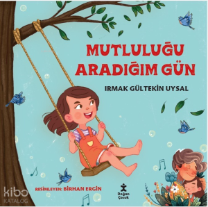 Mutluluğu Aradığım Gün