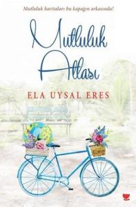 Mutluluk Atlası; Mutluluk haritaları bu kapağın arkasında!