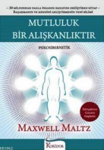 Mutluluk Bir Alışkanlıktır; Bilinçaltının Gücünü Keşfedin