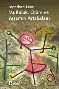 Mutluluk, Ölüm ve Yaşamın Artakalanı