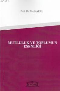 Mutluluk ve Toplumun Esenliği