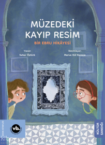 Müzedeki Kayıp Resim;Bir Ebru Hikayesi
