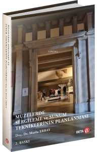Müzelerde Sergileme ve Sunum Tekniklerinin Planlaması