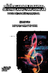 Müzik Alanında Kuramsal ve Uygulamalı Yaklaşımlar;Gelenek, Teori ve Teknoloji