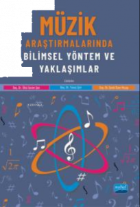 Müzik Araştırmalarında Bilimsel Yöntem ve Yaklaşımlar