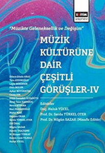 Müzik Kültürüne Dair Çeşitli Görüşler - 4