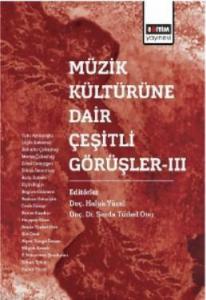 Müzik Kültürüne Dair Çeşitli Görüşler-III